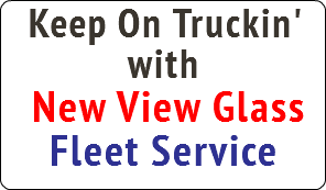 Keep On Truckin'
with New View Glass
Fleet Service